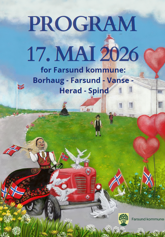 Plakat for 17. mai 2026 i Farsund kommune med tekst om program for Borhaug, Farsund, Vanse, Herad og Spind, illustrert med fyr, landskap, norsk flagg og en person i bunad på en rød traktor omgitt av norske symboler.
